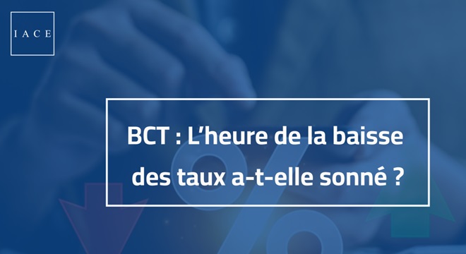 bct-liace-sinterroge-si-lheure-de-la-baisse-des-taux-a-sonne-ou-pas